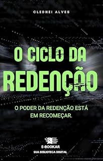 Livro O Ciclo da Redenção: O Poder da Redenção está em Recomeçar.