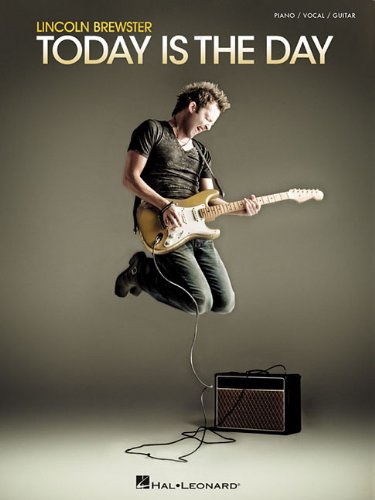 Lincoln Brewster - Today is the Day
