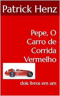 Livro Pepe, O Carro de Corrida Vermelho: dois livros em um