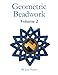 Geometric Beadwork Volume Two by 