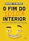 Livro O Fim do Idiota Interior: Deixe de ser seu próprio inimigo e faça sua vida andar