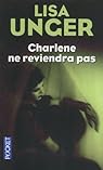 Charlène ne reviendra pas