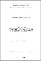 Le  principe compétence-compétence en droit de l'arbitrage