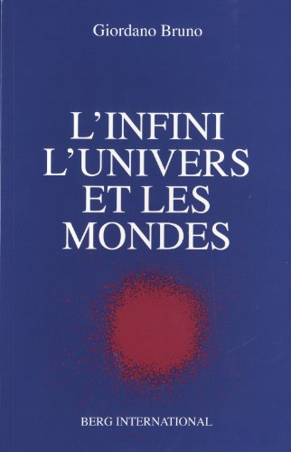 L' infini, l'univers et les mondes