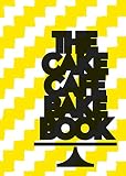 Cake Cafe Bake Book by 