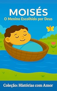 Livro MOISÉS: COLEÇÃO: HISTÓRIAS COM AMOR (COLEÇÃO HISTÓRIAS COM AMOR)