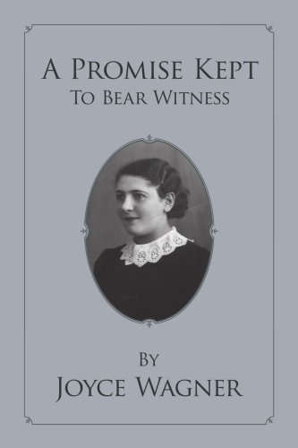 A Promise Kept To Bear Witness A Promise Kept To Bear Witness