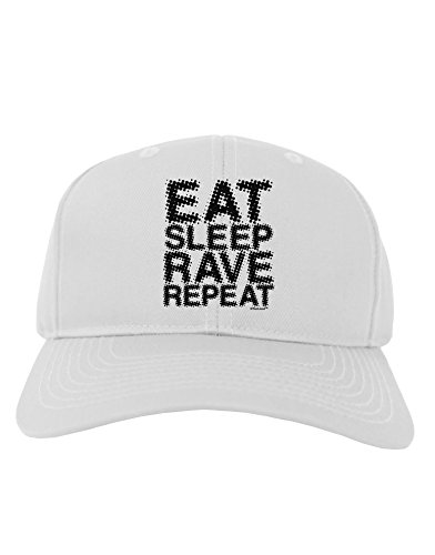 TooLoud Eat Sleep Rave Repeat Adult Baseball Cap Hat - White