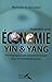 Inventer une Ã©conomie yin et yang : TÃ©moignage d'une femme de terrain pour un monde plus juste by marianne-de-boisredon
