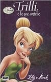 Lily e Beck. Trilli e le sue amiche. Fairies