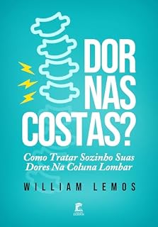 Livro Dor nas Costas?: Como tratar sozinho suas dores na coluna lombar.