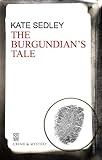 Front cover for the book The Burgundian's Tale by Kate Sedley