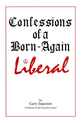Confessions of a Born-Again Liberal