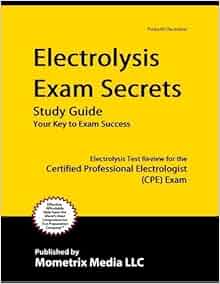 Electrolysis Exam Secrets Study Guide Electrolysis Test