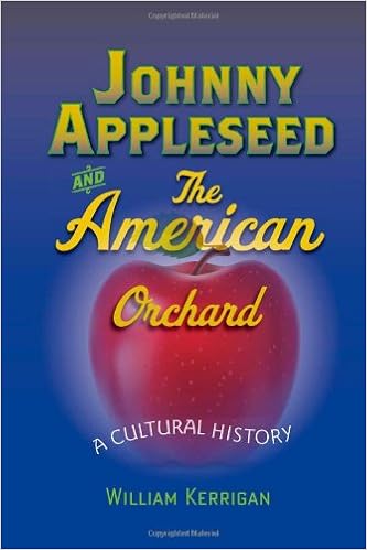Johnny Appleseed And The American Orchard A Cultural - 