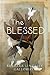 The Blessed by Barbara Lindsley Galloway