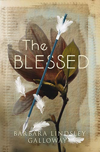 The Blessed by Barbara Lindsley Galloway