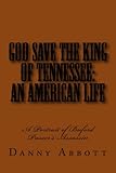 God Save The King of Tennessee: An American Life