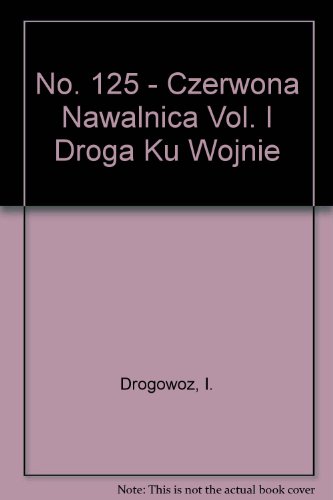 No. 125 - Czerwona Nawalnica Vol. I Droga Ku Wojnie