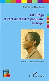 Yazi Dogo et l'art du théâtre populaire au Niger