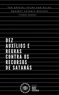 Livro Dez auxílios e regras contra os recursos de Satanás (Livretos Puritanos Livro 1)