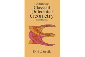 Lectures on Classical Differential Geometry: Second Edition (Dover Books on Mathematics)