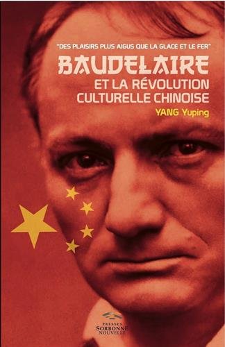Baudelaire et la poésie chinoise souterraine au temps de la Révolution culturelle