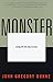 Monster: Living Off the Big Screen by John Gregory Dunne