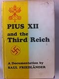 Front cover for the book Pius XII and the Third Reich: A Documentation by Saul Friedländer