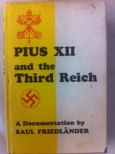 Pius XII and the Third Reich: A Documentation