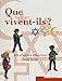 Que vivent-ils ? Juifs, chrétiens, musulmans : Livre jeune by 