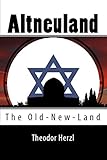 Altneuland: The Old-New-Land by Theodor Herzl