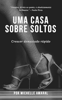 Livro Uma Casa Sobre Soltos: Crescer Demasiado Rápido