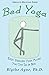 Bed Yoga: Easy, Healing, Yoga Moves You Can Do in Bed (Absolute Beginner Series) by Blythe Ayne Ph.D.