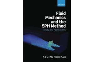Fluid Mechanics and the SPH Method: Theory and Applications