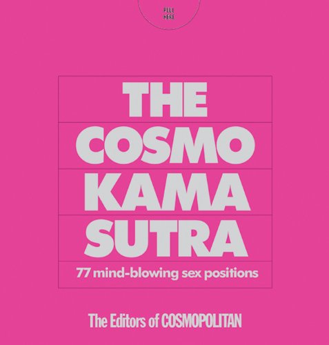The Cosmo Kama Sutra: 77 Mind-Blowing Sex Posit... 1616796847 Book Cover