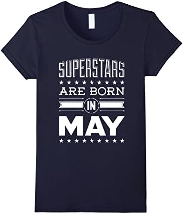 Women's Superstars Are Born In May T-Shirt - Superstar T-Shirt Large Navy
