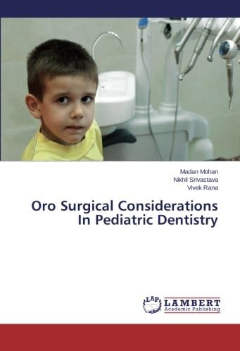 Oro Surgical Considerations In Pediatric Dentistry