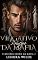 Livro Vingativo Príncipe da Máfia: De Inimigos a Amantes Vingança Romance da Máfia (Herdeiros cruéis da máfia Livro 2)