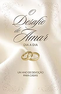Livro O Desafio de Amar Dia a Dia