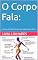 Livro O Corpo Fala:: Como as Emoções Afetam Sua Saúde e Bem-Estar