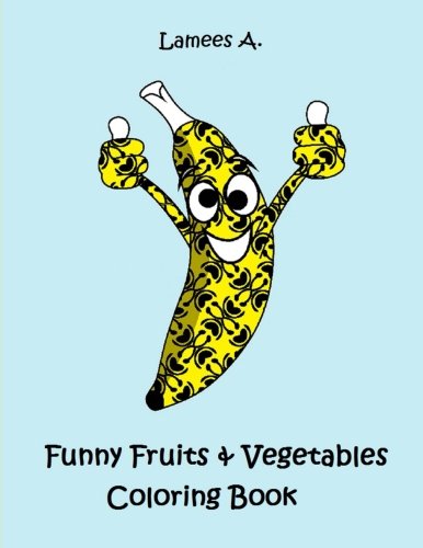 Funny Fruit & Vegetables Coloring Book For Kids