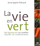 La vie en vert (French Edition) by