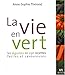 La vie en vert (French Edition) by