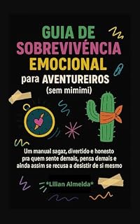 Livro Guia de Sobrevivência Emocional Para Aventureiros (Sem mimimi)