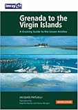 Grenada to the Virgin Islands: A Cruising Guide to the Lesser Antilles by 
