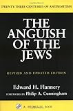 The Anguish of the Jews: Twenty-Three Centuries of Antisemitism (Stimulus Books)