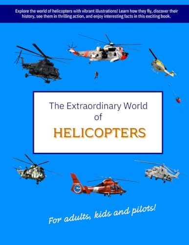 The Illustrated Encyclopedia of Helicopters: Apostolo, Giorgio
