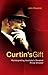 Curtin's Gift: Reinterpreting Australia's greatest prime minister by John Edwards
