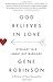God Believes in Love: Straight Talk About Gay Marriage - Book by Bishop Gene Robinson